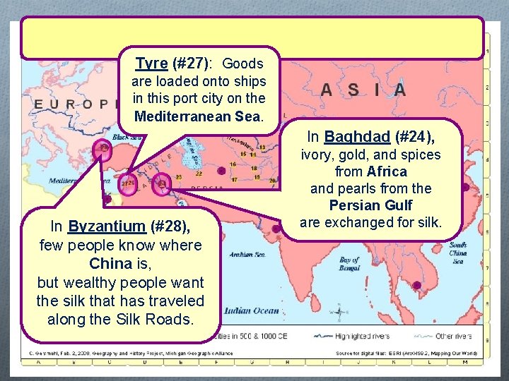 Tyre (#27): Goods are loaded onto ships in this port city on the Mediterranean