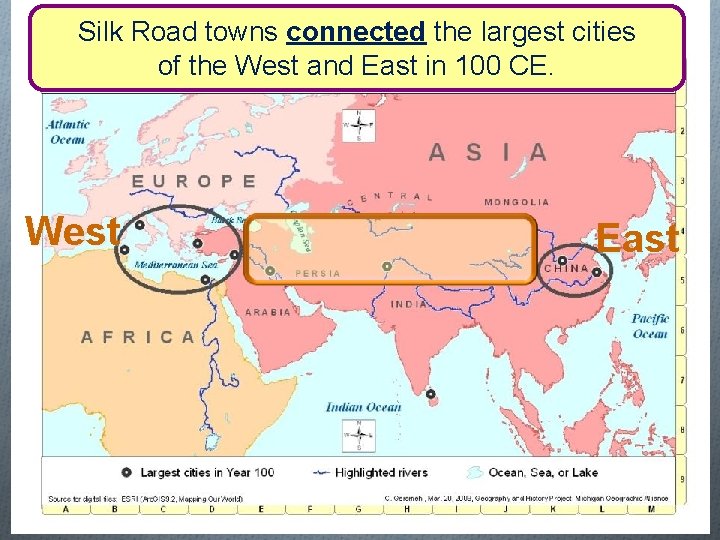 Silk Road towns connected the largest cities of the West and East in 100