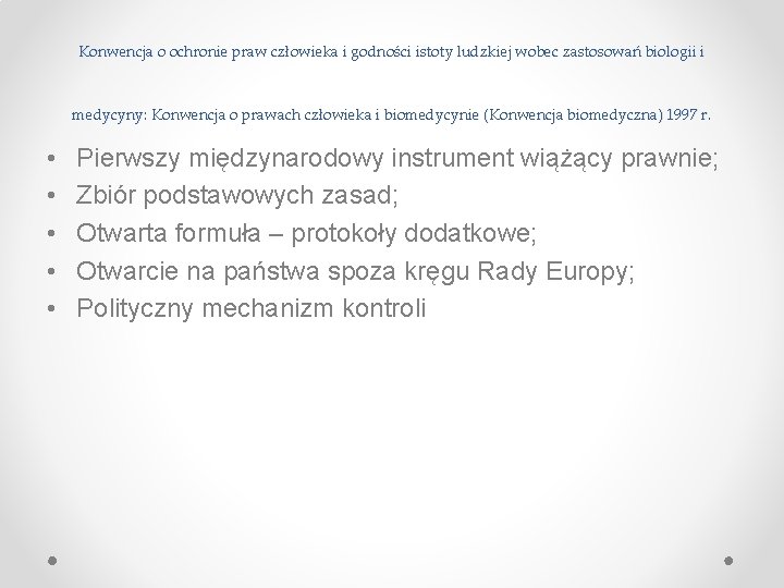 Konwencja o ochronie praw człowieka i godności istoty ludzkiej wobec zastosowań biologii i medycyny: