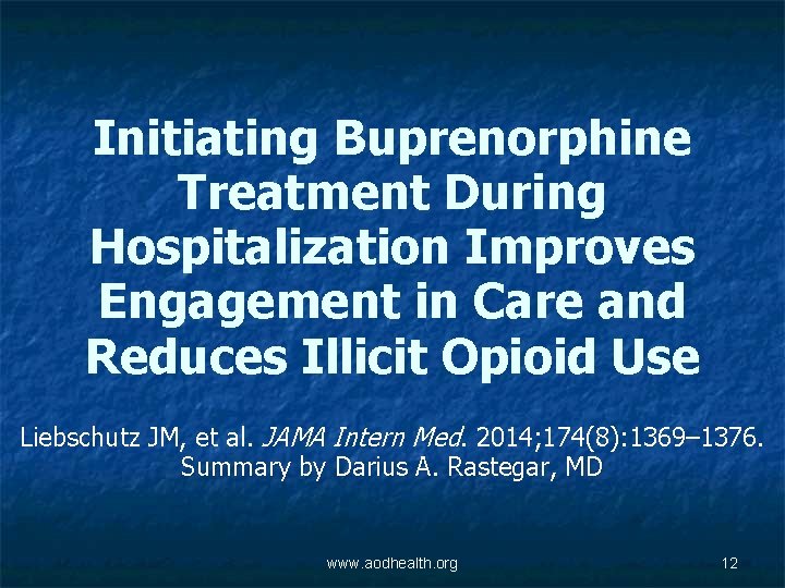 Initiating Buprenorphine Treatment During Hospitalization Improves Engagement in Care and Reduces Illicit Opioid Use