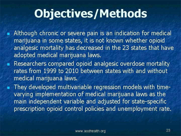 Objectives/Methods n n n Although chronic or severe pain is an indication for medical