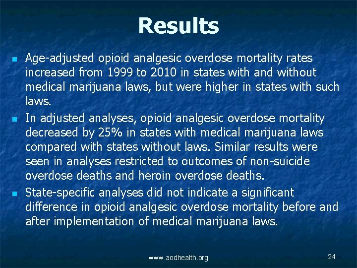 Results n n n Age-adjusted opioid analgesic overdose mortality rates increased from 1999 to