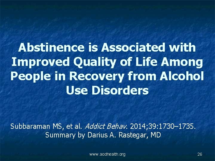 Abstinence is Associated with Improved Quality of Life Among People in Recovery from Alcohol