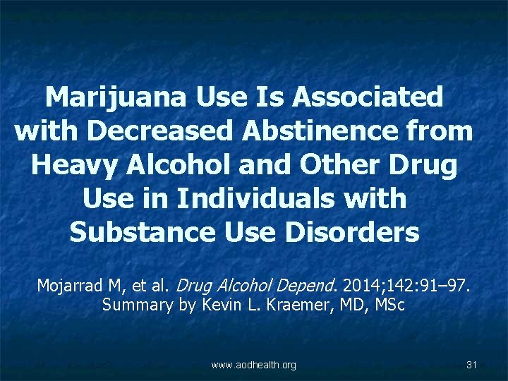 Marijuana Use Is Associated with Decreased Abstinence from Heavy Alcohol and Other Drug Use