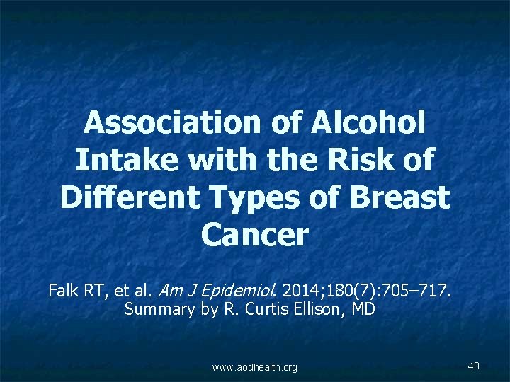 Association of Alcohol Intake with the Risk of Different Types of Breast Cancer Falk