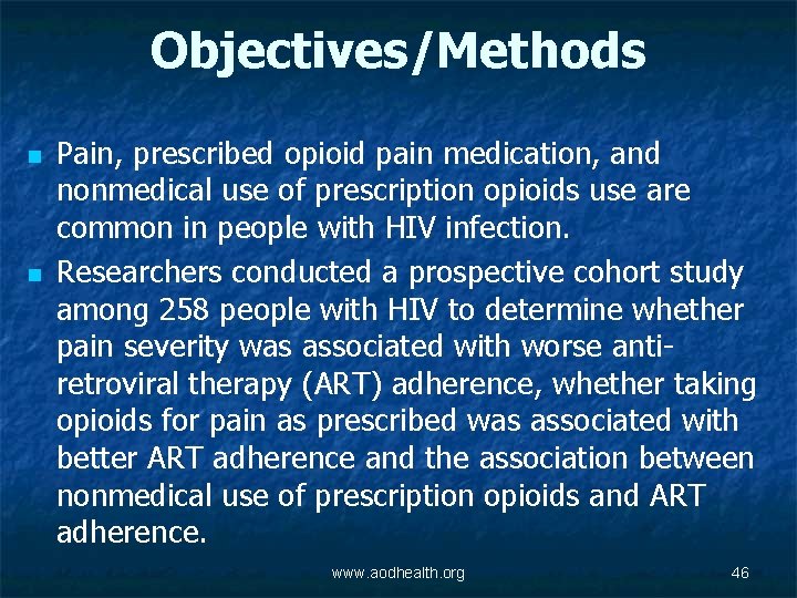 Objectives/Methods n n Pain, prescribed opioid pain medication, and nonmedical use of prescription opioids