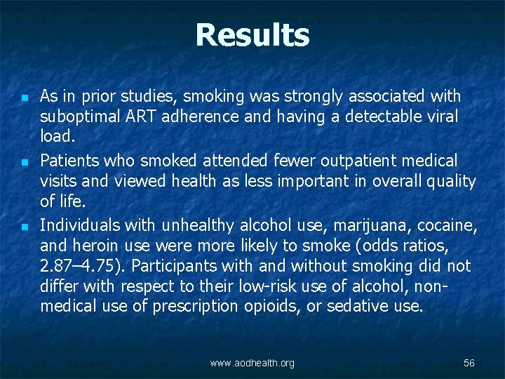 Results n n n As in prior studies, smoking was strongly associated with suboptimal