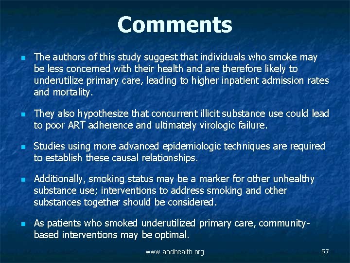 Comments n n n The authors of this study suggest that individuals who smoke