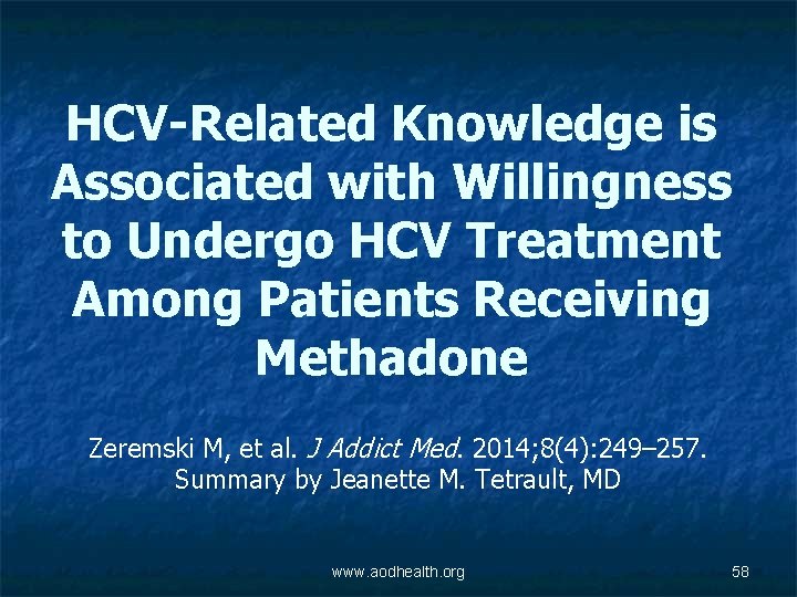 HCV-Related Knowledge is Associated with Willingness to Undergo HCV Treatment Among Patients Receiving Methadone