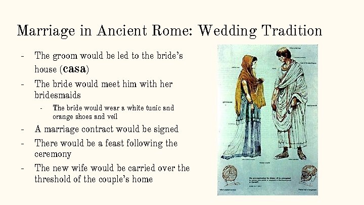 Marriage in Ancient Rome: Wedding Tradition - The groom would be led to the