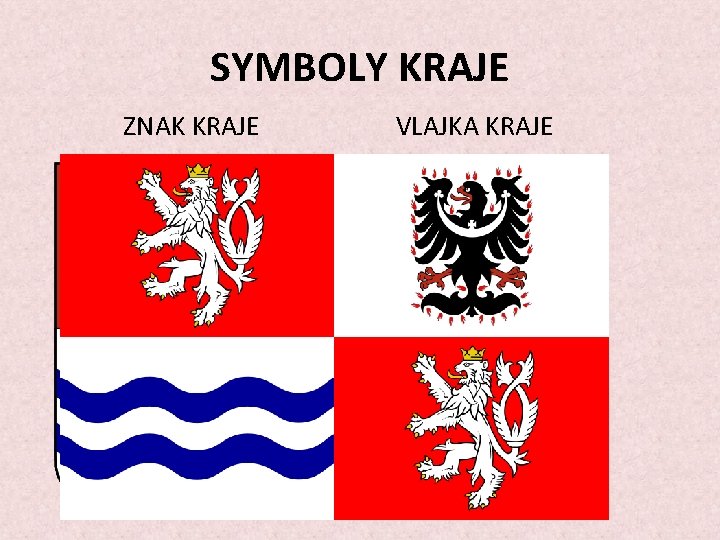 SYMBOLY KRAJE ZNAK KRAJE VLAJKA KRAJE 