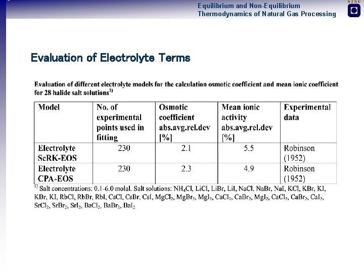 Equilibrium and Non-Equilibrium Thermodynamics of Natural Gas Processing Evaluation of Electrolyte Terms 