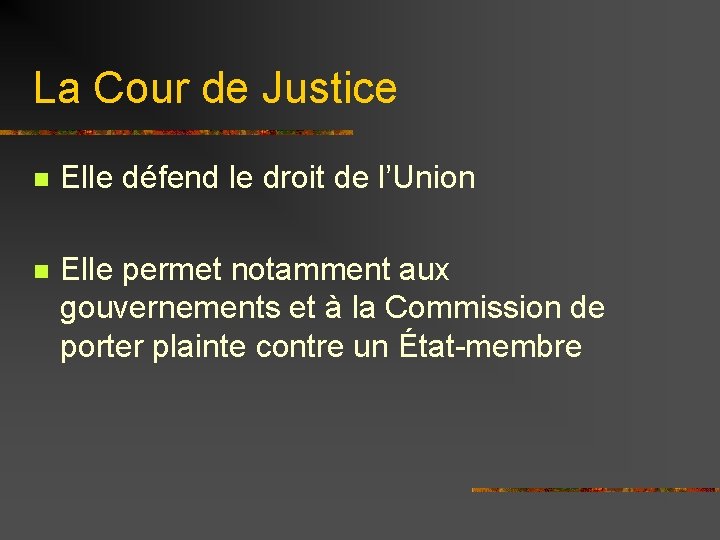 La Cour de Justice n Elle défend le droit de l’Union n Elle permet