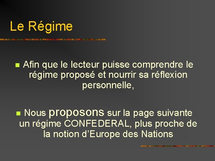 Le Régime n Afin que le lecteur puisse comprendre le régime proposé et nourrir