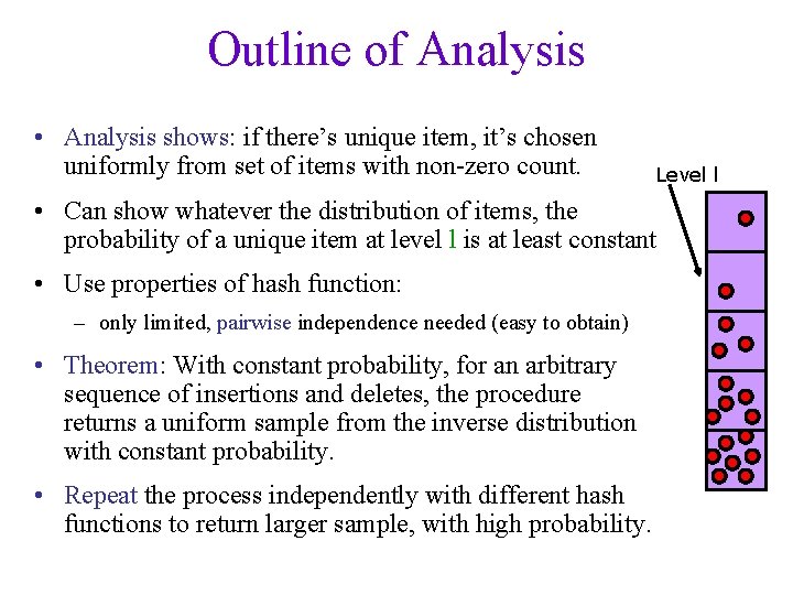 Outline of Analysis • Analysis shows: if there’s unique item, it’s chosen uniformly from