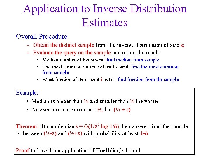 Application to Inverse Distribution Estimates Overall Procedure: – Obtain the distinct sample from the