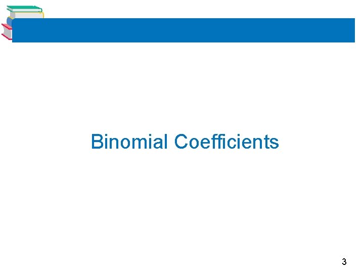 Binomial Coefficients 3 