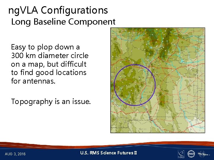 ng. VLA Configurations Long Baseline Component Easy to plop down a 300 km diameter