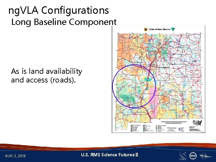 ng. VLA Configurations Long Baseline Component As is land availability and access (roads). AUG