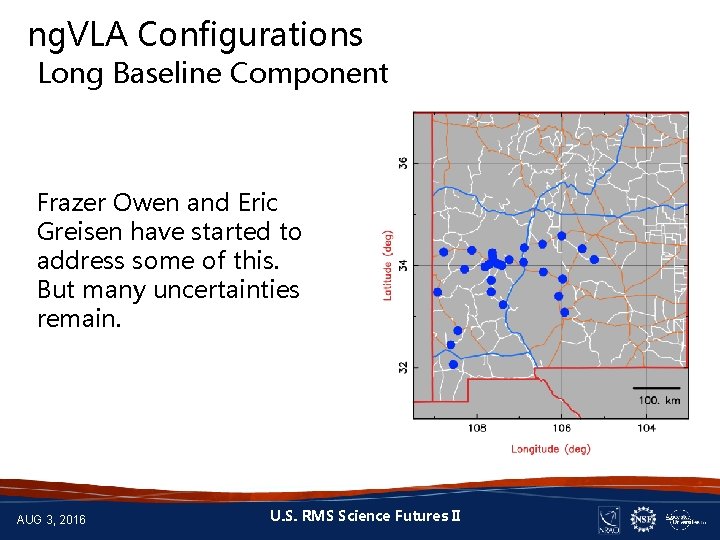 ng. VLA Configurations Long Baseline Component Frazer Owen and Eric Greisen have started to
