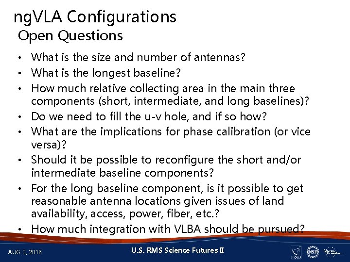 ng. VLA Configurations Open Questions • What is the size and number of antennas?