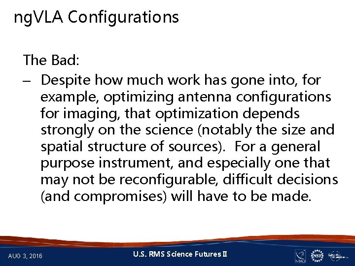ng. VLA Configurations The Bad: – Despite how much work has gone into, for