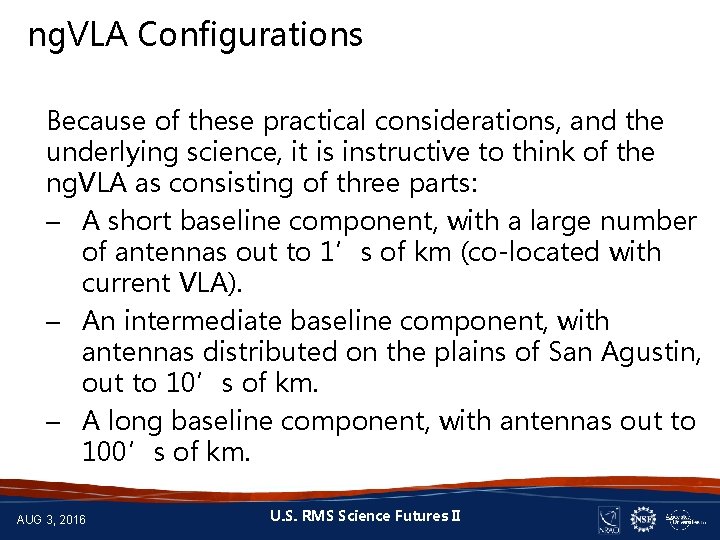 ng. VLA Configurations Because of these practical considerations, and the underlying science, it is