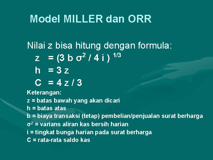 Model MILLER dan ORR Nilai z bisa hitung dengan formula: z = (3 b