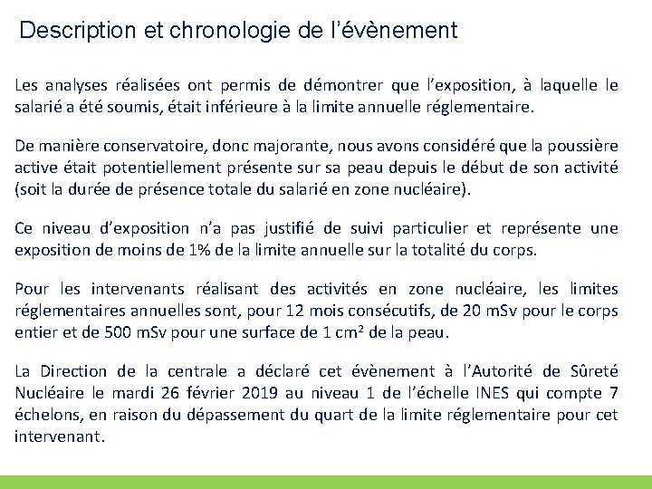 Description et chronologie de l’évènement Les analyses réalisées ont permis de démontrer que l’exposition,