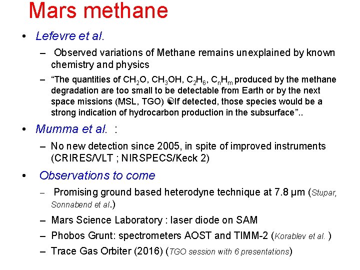 Mars methane • Lefevre et al. – Observed variations of Methane remains unexplained by