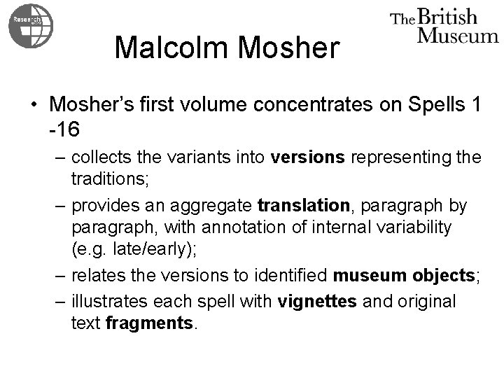 Malcolm Mosher • Mosher’s first volume concentrates on Spells 1 -16 – collects the