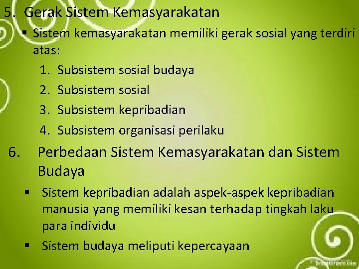 5. Gerak Sistem Kemasyarakatan § Sistem kemasyarakatan memiliki gerak sosial yang terdiri atas: 1.