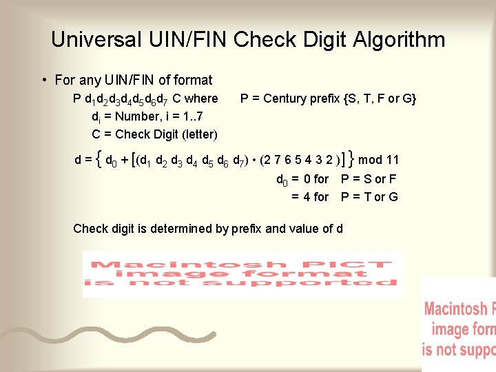 Universal UIN/FIN Check Digit Algorithm • For any UIN/FIN of format P d 1