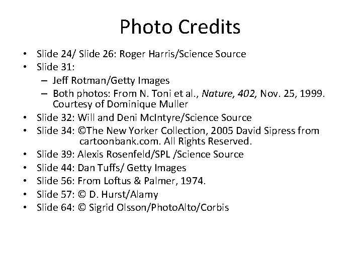 Photo Credits • Slide 24/ Slide 26: Roger Harris/Science Source • Slide 31: –