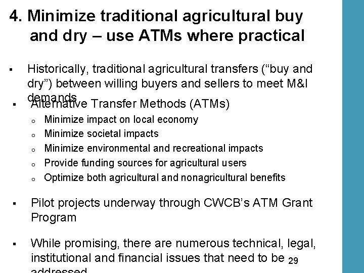 4. Minimize traditional agricultural buy and dry – use ATMs where practical § §