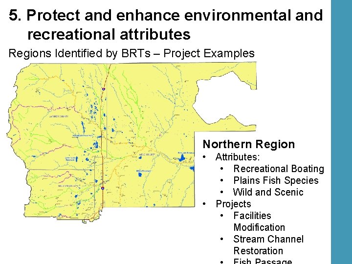 5. Protect and enhance environmental and recreational attributes Regions Identified by BRTs – Project