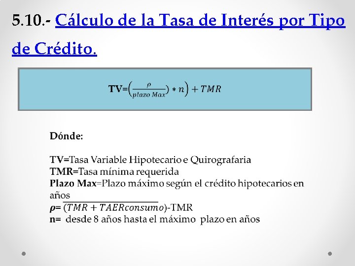 5. 10. - Cálculo de la Tasa de Interés por Tipo de Crédito. 