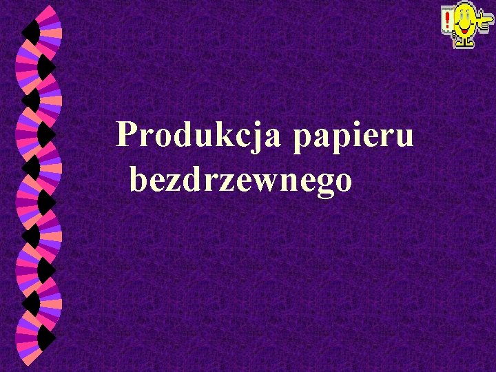 Produkcja papieru bezdrzewnego 