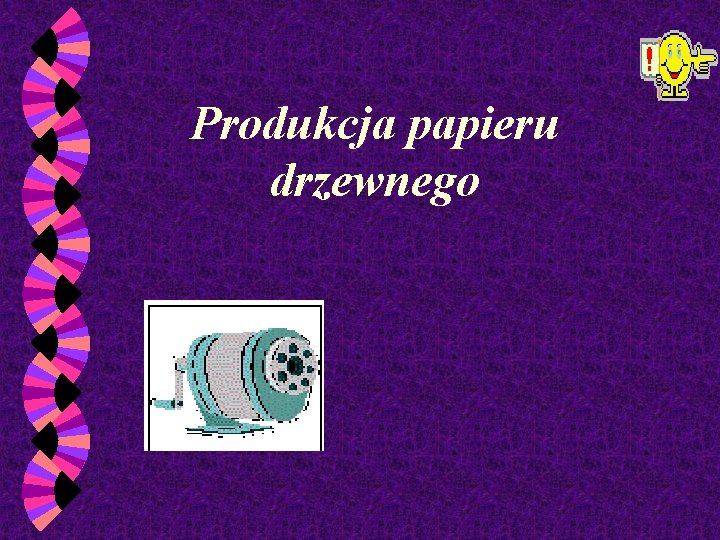 Produkcja papieru drzewnego 