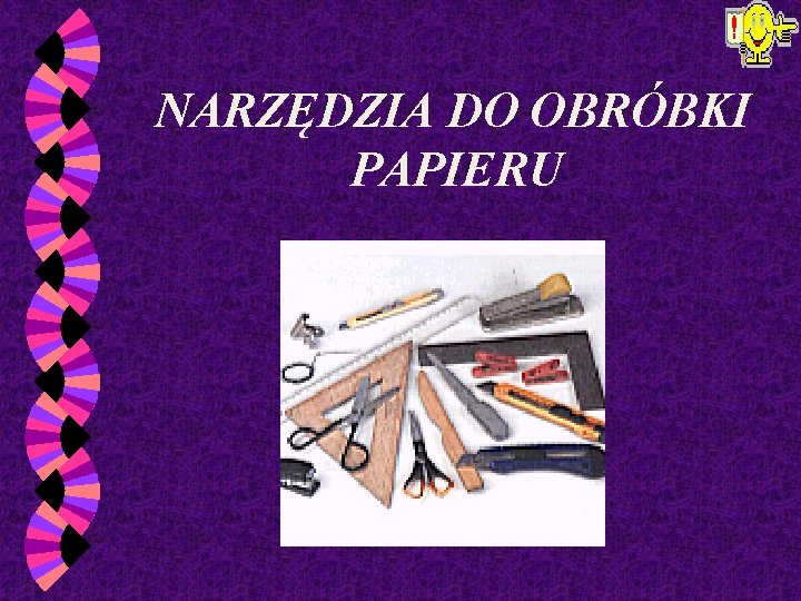 NARZĘDZIA DO OBRÓBKI PAPIERU 