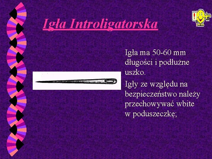 Igła Introligatorska Igła ma 50 -60 mm długości i podłużne uszko. Igły ze względu