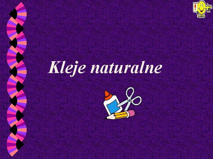 Kleje naturalne 