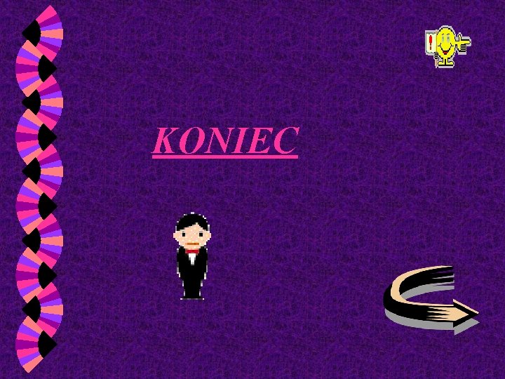  KONIEC 