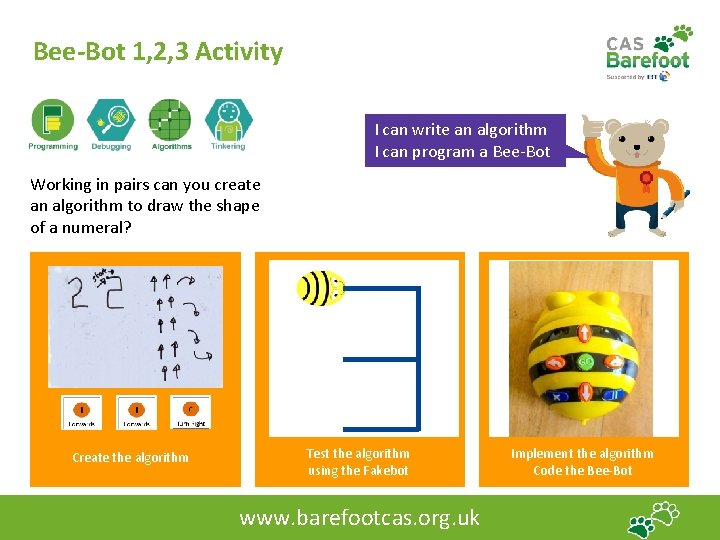 Bee-Bot 1, 2, 3 Activity I can write an algorithm I can program a