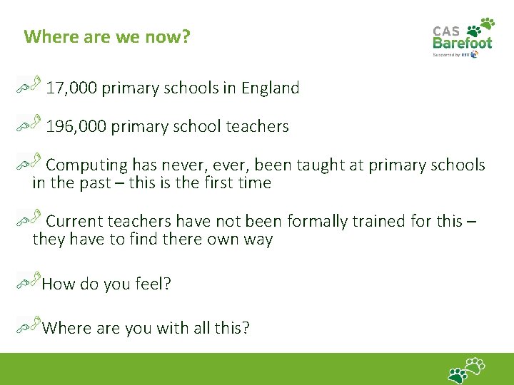 Where are we now? 17, 000 primary schools in England 196, 000 primary school