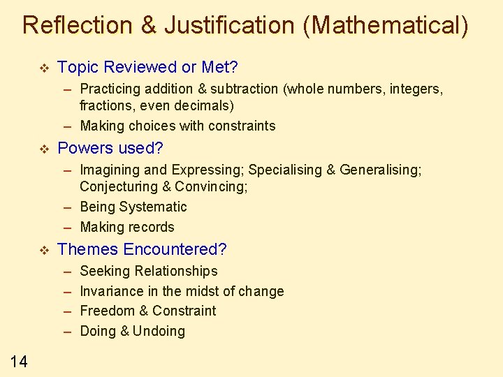 Reflection & Justification (Mathematical) v Topic Reviewed or Met? – Practicing addition & subtraction