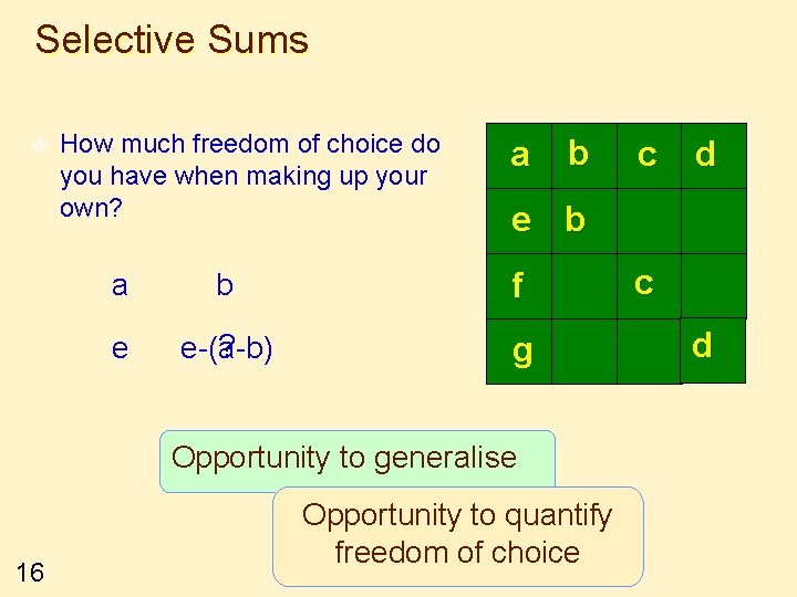 Selective Sums v How much freedom of choice do you have when making up