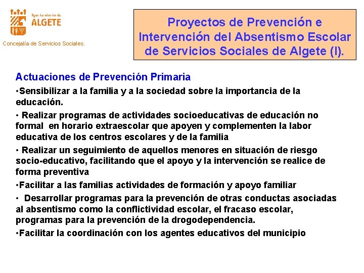 Concejalía de Servicios Sociales. Proyectos de Prevención e Intervención del Absentismo Escolar de Servicios