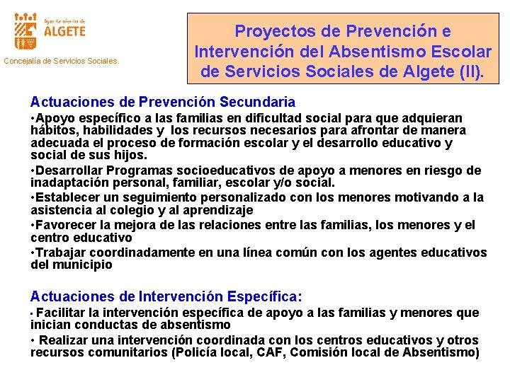 Concejalía de Servicios Sociales. Proyectos de Prevención e Intervención del Absentismo Escolar de Servicios