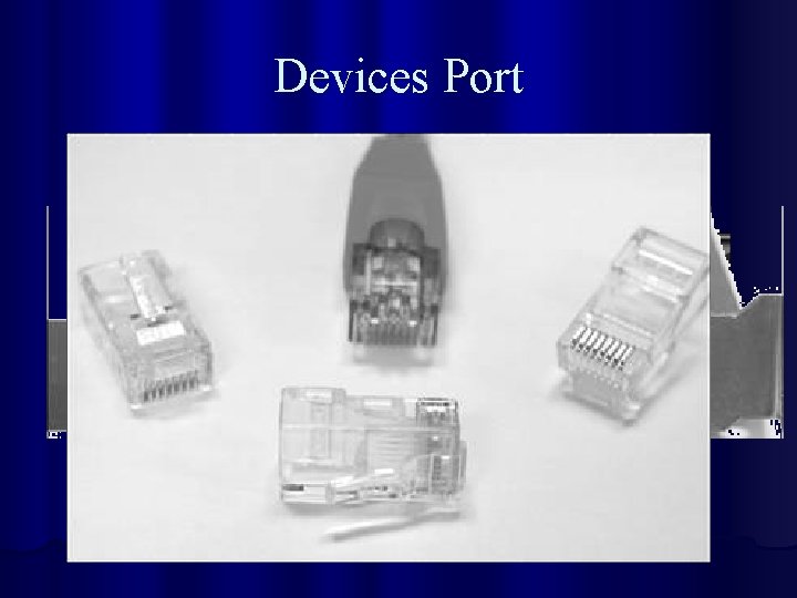 Devices Port 